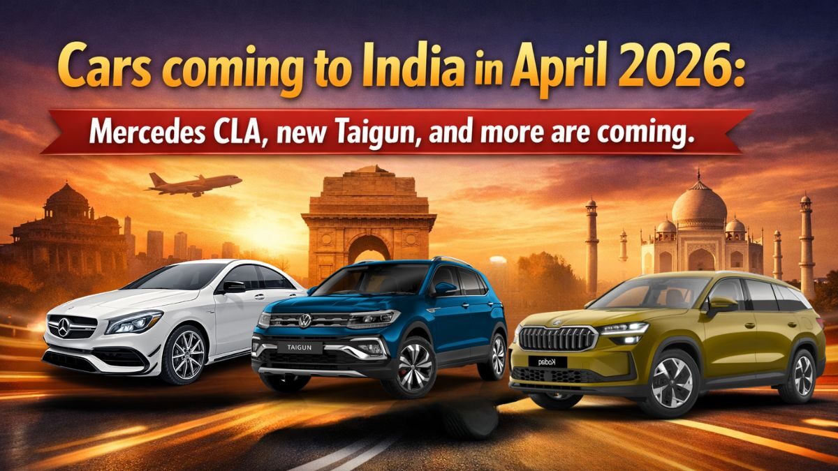 Cars Coming to India in April 2026: Mercedes CLA, New Taigun, and More