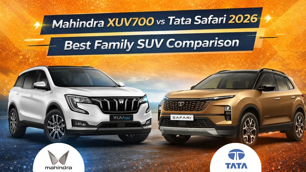 Mahindra XUV700 vs Tata Safari 2026 – Best Family SUV Comparison