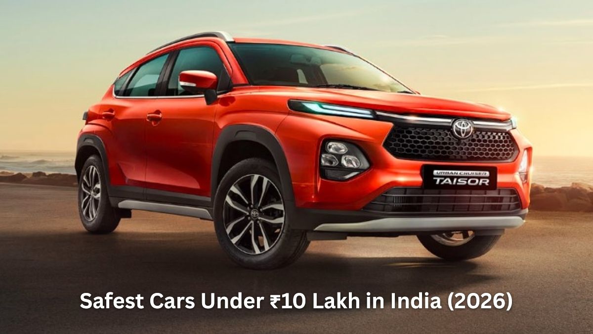 Safest Cars Under ₹10 Lakh in India (2026) – Best Options for Middle-Class Families